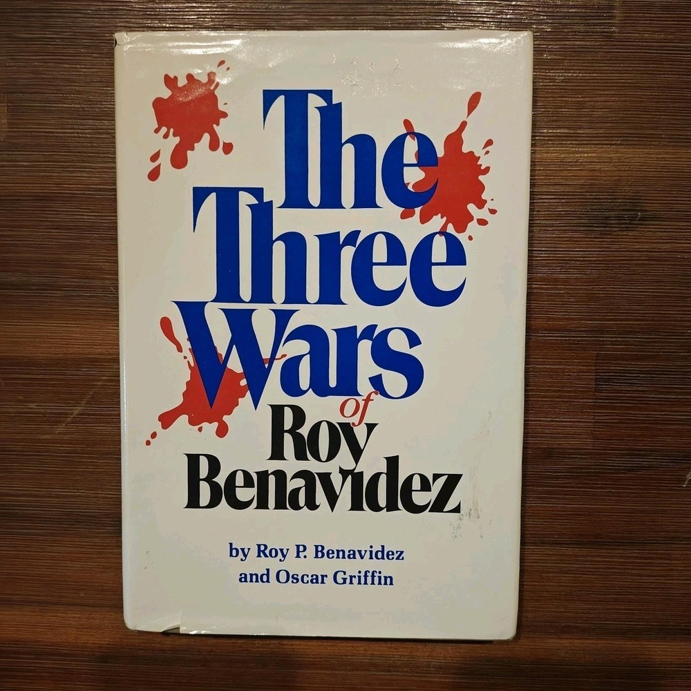The Three Wars of Roy Benavidez  (Signed) by Roy P. Benavidez;  9780931722585‎
